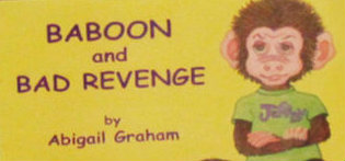Baboon and Bad Revenge by Abigail Graham